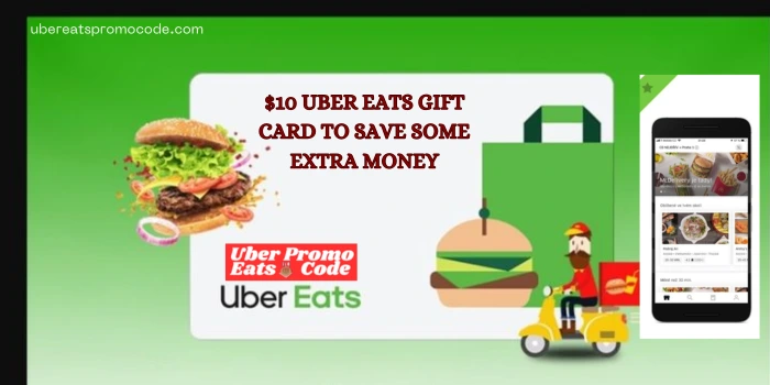 Uber Eats Gift Card To Save Some Extra Money