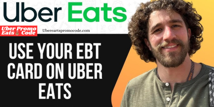 Food Items Are Eligible for Purchase with SNAP EBT on Uber Eats